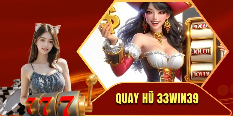 quay-hu-33win-39