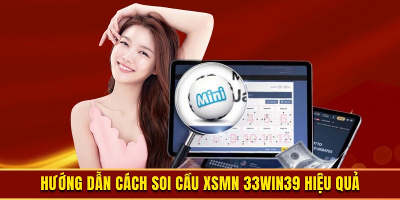 Những cách soi cầu XSMN hiệu quả tại 33win39